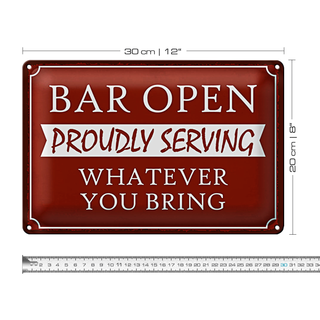 Blechschild Spruch 30x20cm Bar open proudly serving