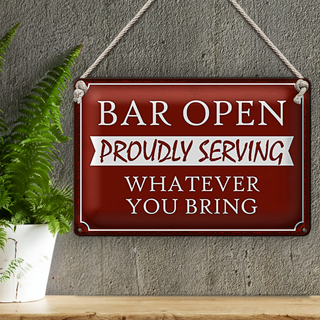Blechschild Spruch 30x20cm Bar open proudly serving
