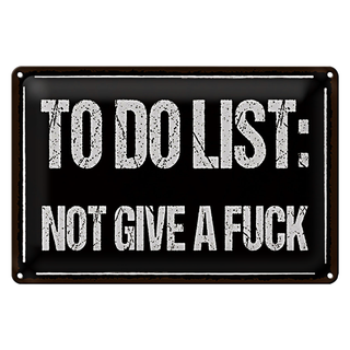Blechschild Spruch 30x20cm to do list: not give a fuck