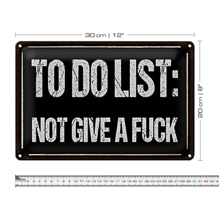 Blechschild Spruch 30x20cm to do list: not give a fuck