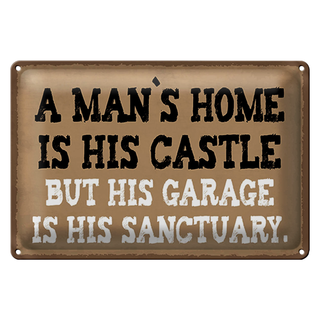 Blechschild Spruch 30x20cm Man s home is his castle garage