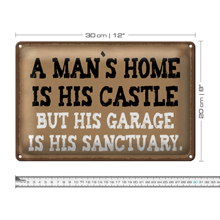 Blechschild Spruch 30x20cm Man s home is his castle garage
