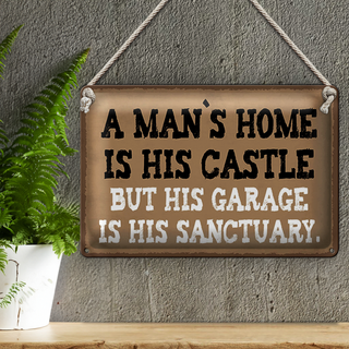 Blechschild Spruch 30x20cm Man s home is his castle garage