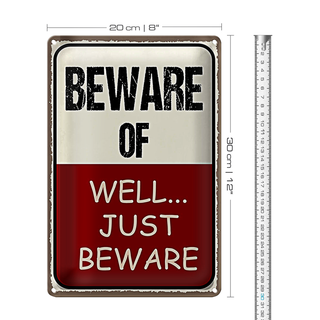 Blechschild Spruch 20x30cm beware of well... just beware