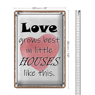Blechschild Spruch 20x30cm love grows best in little houses