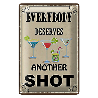 Blechschild Spruch 20x30cm everybody deserves another shot
