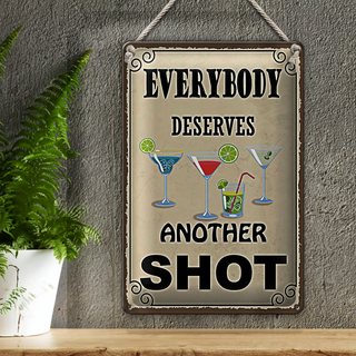Blechschild Spruch 20x30cm everybody deserves another shot