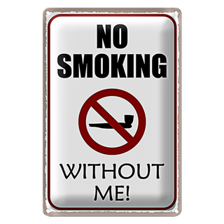 Blechschild Spruch 20x30cm no smoking without me