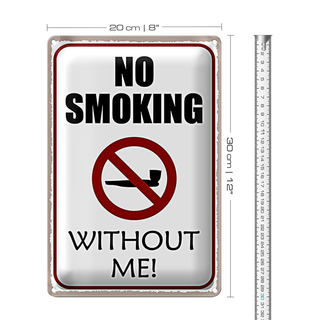 Blechschild Spruch 20x30cm no smoking without me