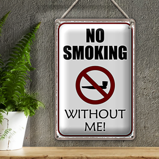 Blechschild Spruch 20x30cm no smoking without me