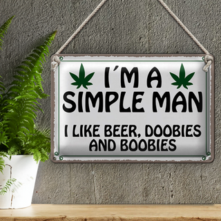 Blechschild Spruch 30x20cm i´m simple man like beer doobies