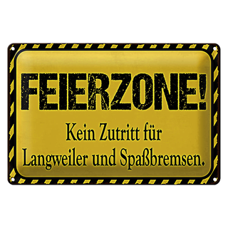 Blechschild Spruch 30x20cm Feierzone Kein Zutritt für