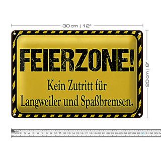 Blechschild Spruch 30x20cm Feierzone Kein Zutritt für