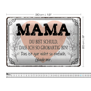 Blechschild Spruch 30x20cm Mama du schuld ich so großartig