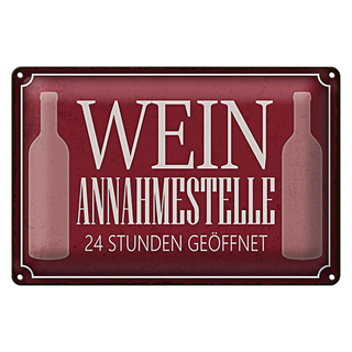 Blechschild Spruch 30x20cm Wein Annahmestelle 24 Stunden