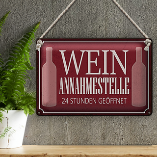 Blechschild Spruch 30x20cm Wein Annahmestelle 24 Stunden