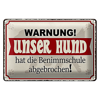 Blechschild Warnung 30x20cm unser Hund hat Benimmschule