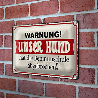 Blechschild Warnung 30x20cm unser Hund hat Benimmschule