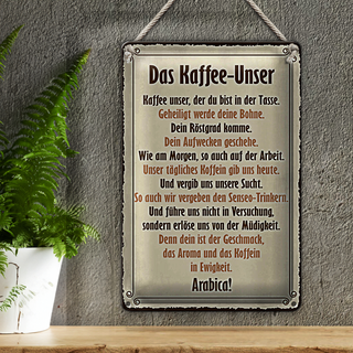 Blechschild Spruch 20x30cm Kaffee Unser du bist in Tasse