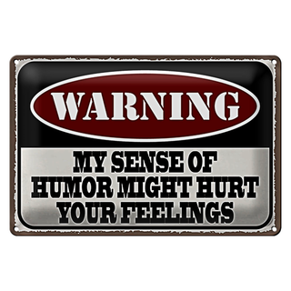 Blechschild Spruch 30x20cm Warning my sense of humor might hurt