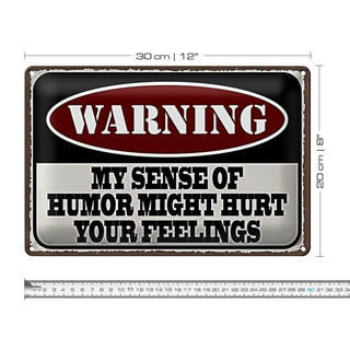 Blechschild Spruch 30x20cm Warning my sense of humor might hurt