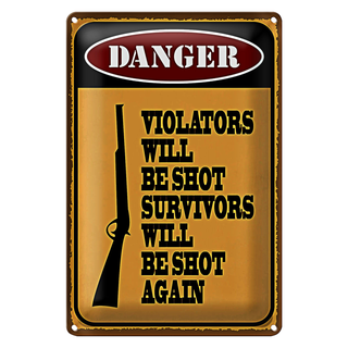 Blechschild Spruch 20x30cm danger violators will be shot