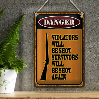 Blechschild Spruch 20x30cm danger violators will be shot