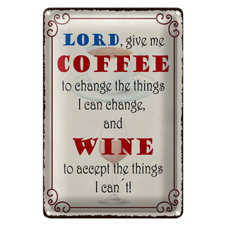 Blechschild Spruch 20x30cm lord give me coffee and wine