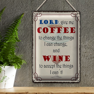 Blechschild Spruch 20x30cm lord give me coffee and wine