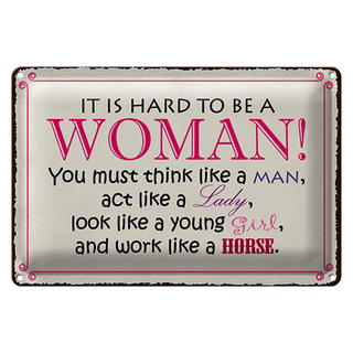 Blechschild Spruch 30x20cm it is hard to be a woman Lady Girl