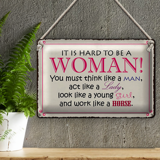 Blechschild Spruch 30x20cm it is hard to be a woman Lady Girl