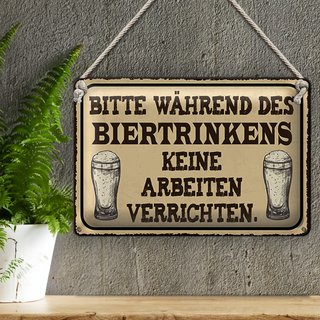 Blechschild Spruch 30x20cm bitte während Biertrinkens keine