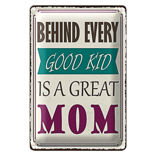 Blechschild Spruch 20x30cm behind every good kid is a great MOM