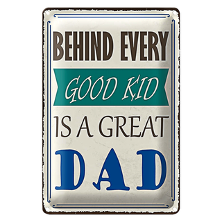 Blechschild Spruch 20x30cm behind every good kid is a great DAD