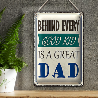Blechschild Spruch 20x30cm behind every good kid is a great DAD