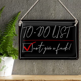 Blechschild Spruch 30x20cm To-Do List not give a fuck