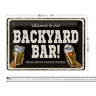 Blechschild Spruch 30x20cm welcome to our backyard Bar
