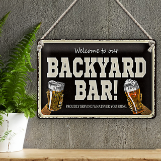 Blechschild Spruch 30x20cm welcome to our backyard Bar