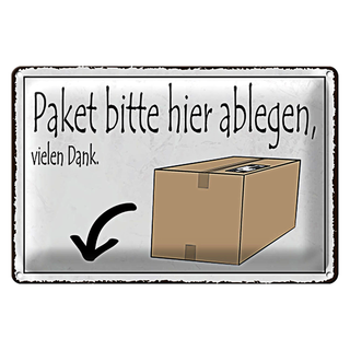 Blechschild Spruch 30x20cm Paket bitte hier ablegen vielen Dank
