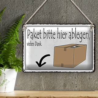Blechschild Spruch 30x20cm Paket bitte hier ablegen vielen Dank
