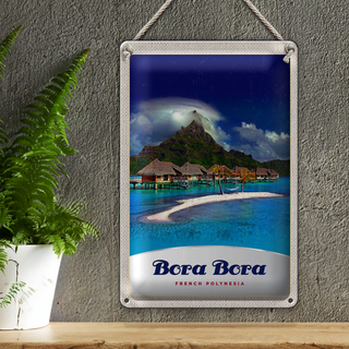 Blechschild Reise 20x30cm Bora Bora Insel Urlaub Sonne Strand