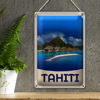 Blechschild Reise 20x30cm Tahiti Insel Amerika Urlaub Sonne