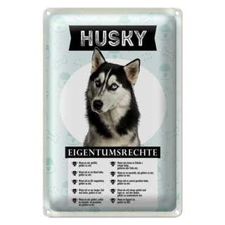 Blechschild Spruch 20x30cm Husky Eigentumsrechte