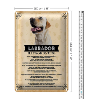 Blechschild Spruch 20x30cm Labrador Hausordnung