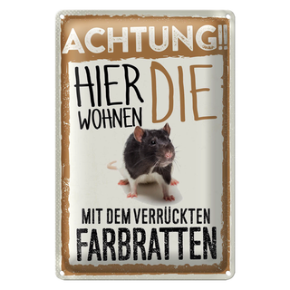 Blechschild Spruch 20x30cm Achtung hier Farbratten