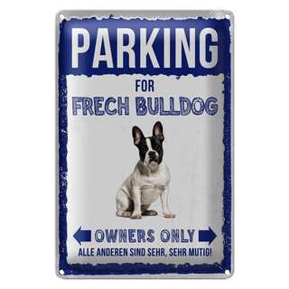 Blechschild Spruch 20x30cm parking for frech bulldog