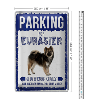 Blechschild Spruch 20x30cm parking for eurasier