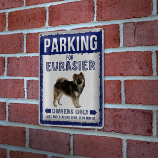 Blechschild Spruch 20x30cm parking for eurasier