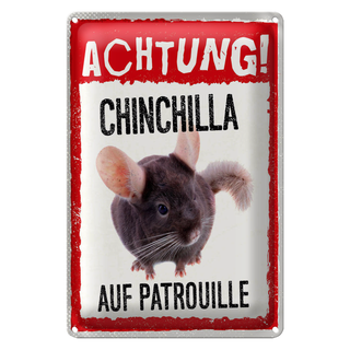 Blechschild Spruch 20x30cm Achtung Chinchilla auf Patrouille