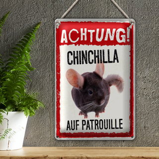 Blechschild Spruch 20x30cm Achtung Chinchilla auf Patrouille